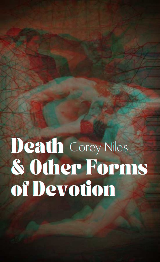 Death & Other Forms of Devotion